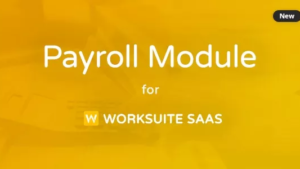 Payroll Module for Worksuite SaaS